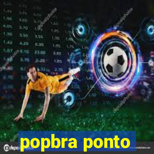 popbra ponto